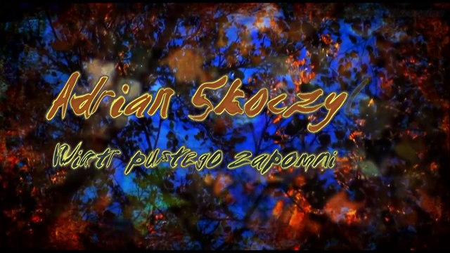 Adrian Skoczylas - Wiatr pustego zapomnienia (2013)