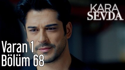 Kara Sevda 68. Bölüm Varan 1