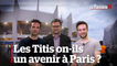 PSG ça se discute : les Titis ont-ils un avenir à Paris ?