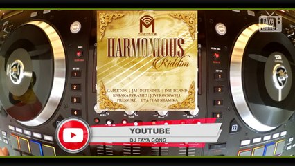 Harmonious Riddim 2017  - Mix Promo By Faya Gong