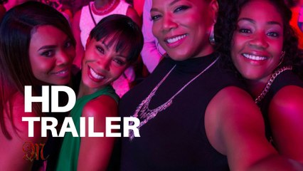 Girls Trip Trailer #1 (2017)