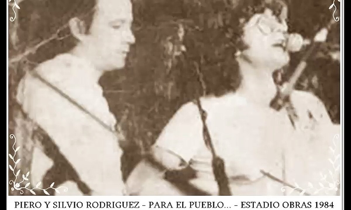 PIERO - PARA EL PUEBLO... (con SILVIO RODRIGUEZ) - 1984