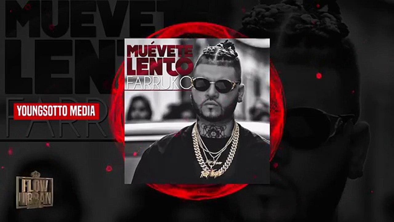 FARRUKO FT GYPTIAN - MUEVETE LENTO