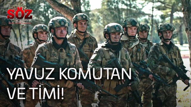 Söz | 1.Bölüm - Yavuz Komutan Ve Timi!