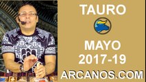 TAURO MAYO 2017-07 al 13 May 2017-Amor Solteros Parejas Dinero Trabajo-ARCANOS.COM