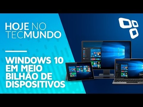 Windows 10 em meio bilhão de dispositivos - Hoje no TecMundo