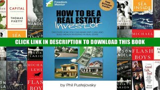 [PDF] Full Download How to be a Real Estate Investor Read Online