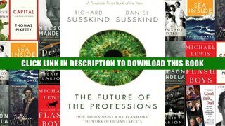 [Epub] Full Download The Future of the Professions: How Technology Will Transform the Work of