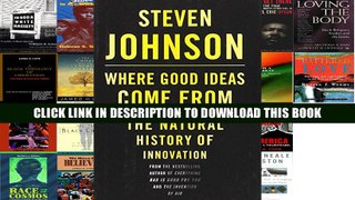 [PDF] Full Download Where Good Ideas Come From: The Natural History of Innovation Read Popular
