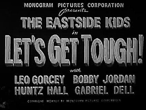 Lets Get Tough! (1942) THE EAST SIDE KIDS