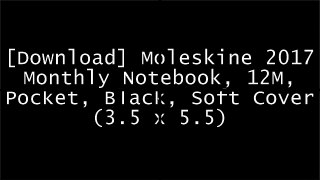 [EBOOK] Moleskine 2017 Monthly Notebook, 12M, Pocket, Black, Soft Cover (3.5 x 5.5) [P.P.T]