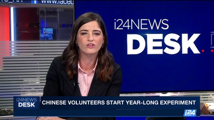 i24NEWS DESK | Chinese volunteers start year-long experiment | Thursday, May 11th 2017