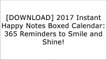 [Read] 2017 Instant Happy Notes Boxed Calendar: 365 Reminders to Smile and Shine! P.P.T