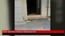 Izmir Devrimci Partiye Operasyon Ek