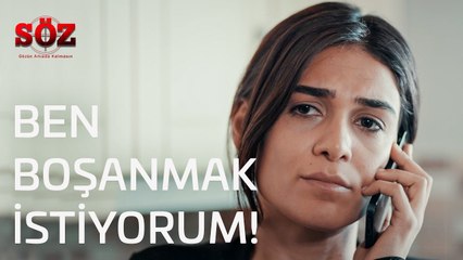 Söz | 4.Bölüm - Ben Boşanmak İstiyorum!