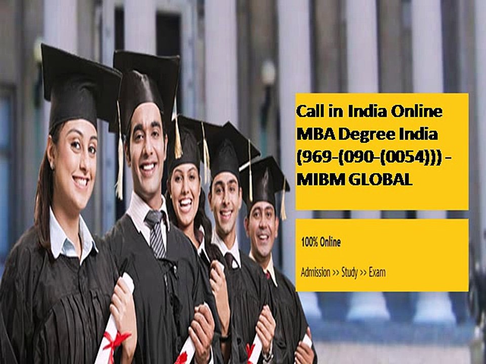 Call in India Online MBA Degree India (969-(090-(0054))) - MIBM GLOBAL