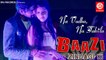 Na Vodka,Na Takila || Full HD Hindi Song || Baazi Zindagi Ki 2017