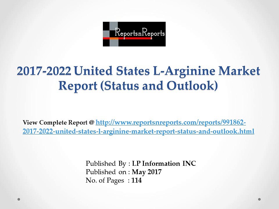 L-Arginine Market 2017 Global Company Profiles, Manufacturing Base, Sales Area and Competitor