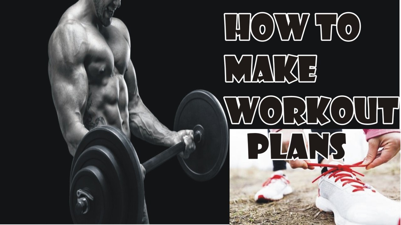 How To Make Workout Plans