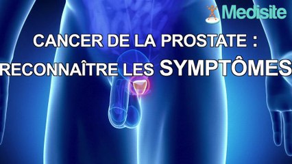 Cancer de la prostate : reconnaître les symptômes