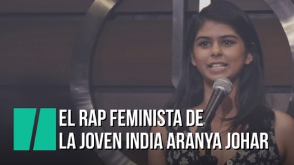 El rap feminista de la joven india Aranya Johar