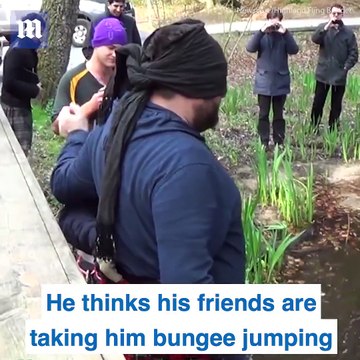 He thinks hes jumping off a massive cliff