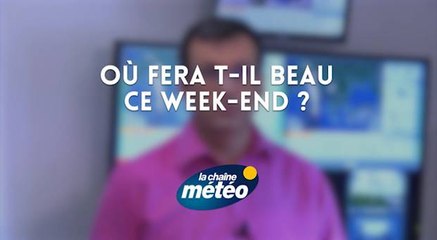 Où fera t-il beau ce week-end ?