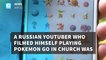 Russian blogger convicted for playing Pokemon Go in church