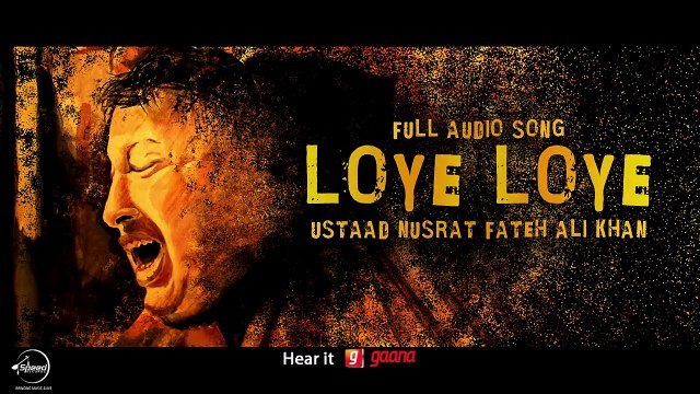 Loye Loye - HD(Full Song) - Nusrat Fateh Ali Khan feat Dr Zeus ack - Latest Punjabi Song - PK hungama mASTI Official