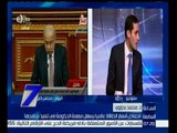 الساعة السابعة | أحمد الطنطاوي : بيان الحكومة أمام مجلس النواب تضمن الكثير من الشعارات