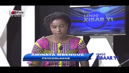 REPLAY - Xibar Yi 13h - invitée : AMINATA MBENGUE , Psychologue - 11 Mai 2017