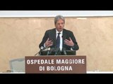 Bologna - Gentiloni nell'Aula Magna dell'Ospedale Maggiore (09.05.17)