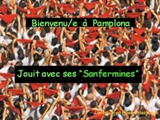 "SANFERMINES" - POUR RIRE OU POUR PLEURER