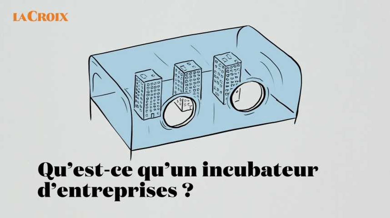 Qu’est-ce qu’un incubateur d’entreprises ?