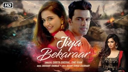 Jiya Bekaraar Full HD Music Video Shreya Ghoshal 2017 - Basant Chaudhary - Anuj Sachdeva - Anaika Soti