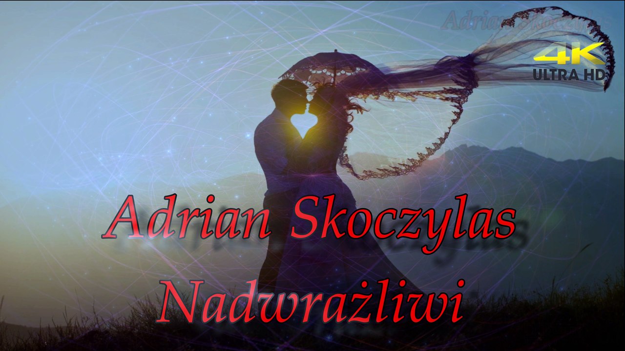 Adrian Skoczylas - Nadwrażliwi (2015) 4K 5.1