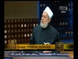 #والله_أعلم | د. علي جمعة : من يسعى للتمكين يفسد في الأرض وسيخالف امر الله