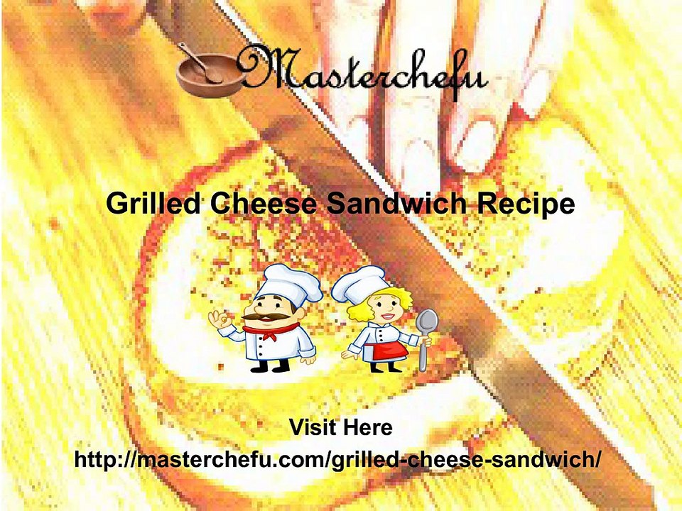 how-to-make-grilled-cheese-sandwich-recipe