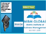 For the easy and instant solution call the number MBA in 2 year 96909-00054-MIBM GLOBAL