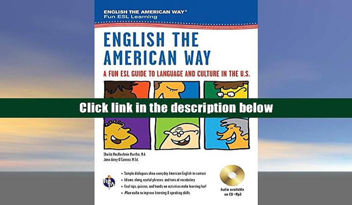 DOWNLOAD [PDF] English the American Way: A Fun ESL Guide to Language   Culture in the U.S. w/Audio