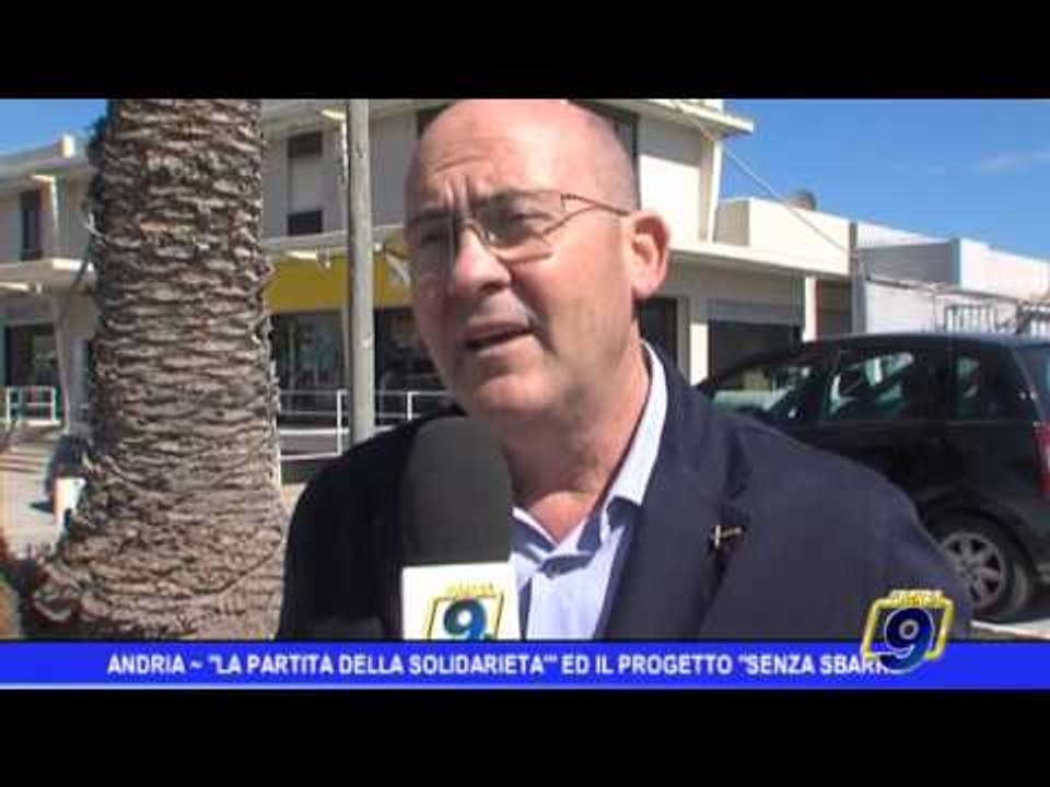 Andria | La Partita della Solidarietà e il progetto Senza barriere
