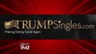 There’s Now A Dating Site For Trump Supporters, But Its Going To Cost You! _ TMZ TV-_ly7eAz