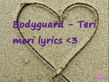 Teri Meri - Bodyguard lyrics