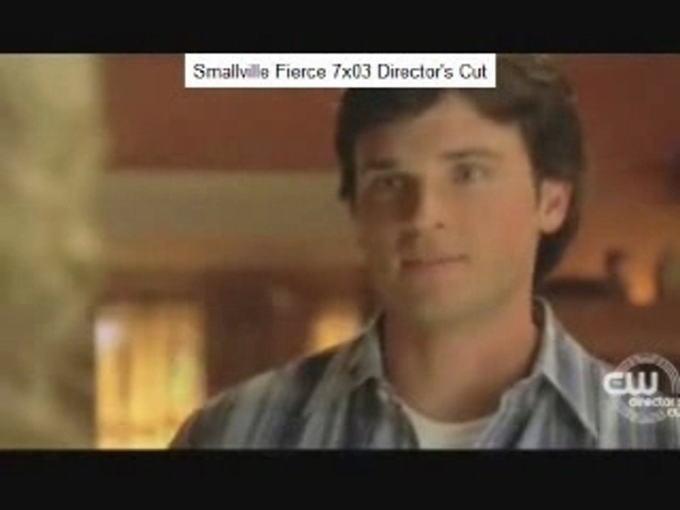 Smallville 7x03 Fierce Director's Cut