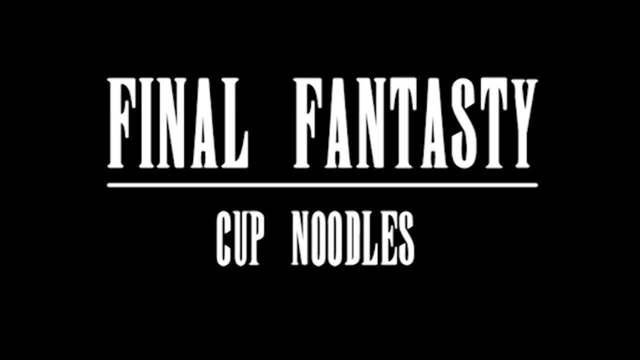 Final fantasty - cup noodles
