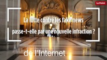 La lutte contre les fake news passe-t-elle par une nouvelle infraction ?