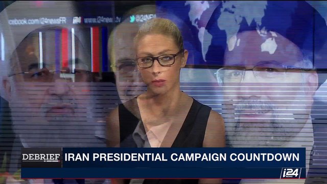 DEBRIEF | Iran presidential campaign countdown | Friday , May 12th 2017
