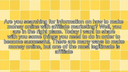 How To Make Money Online With Affiliate Marketing - 5 Things You Must Do To Be Successful