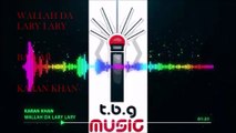 Karan Khan - Wallah Da Lary Lary (Official) - Bawar