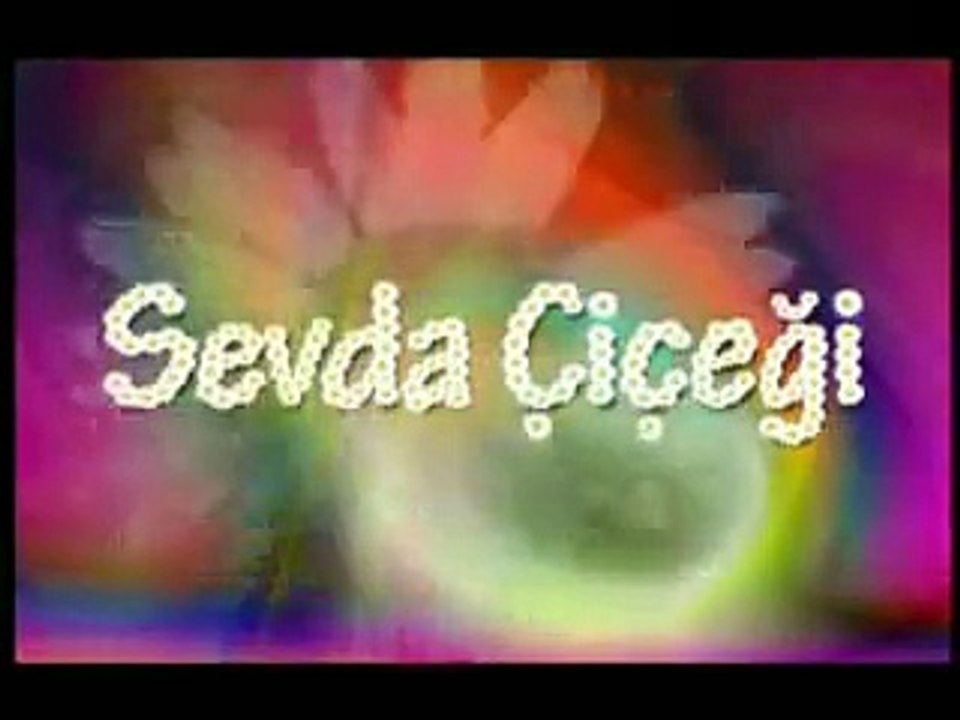 Sevda Çiçeği - Jenerik